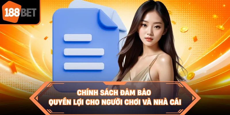 Chính sách đảm bảo quyền lợi cho người chơi và nhà cái